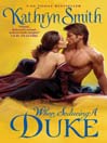 When Seducing a Duke (eBook)